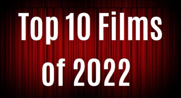 از نگاه منتقدان سینمایی خبرنگاران، جدول 10 فیلم برتر سال 2022 را ببینید